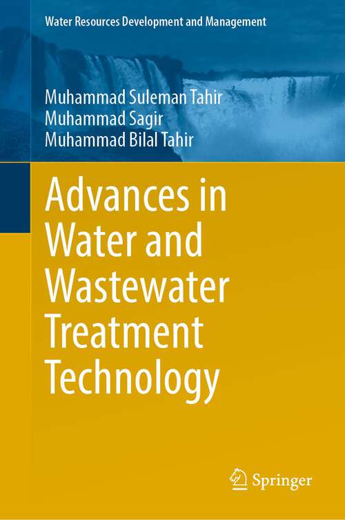 Book cover of Advances in Water and Wastewater Treatment Technology (1st ed. 2023) (Water Resources Development and Management)