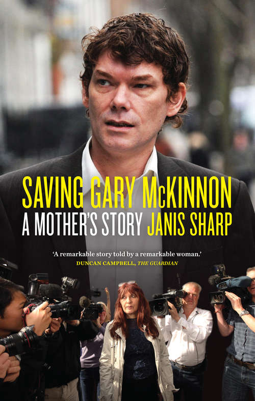 Book cover of Saving Gary McKinnon: A Mother's Story