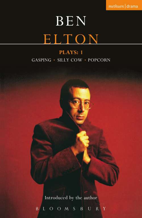 Book cover of Elton Plays: Gasping; Silly Cow; Popcorn (Contemporary Dramatists)