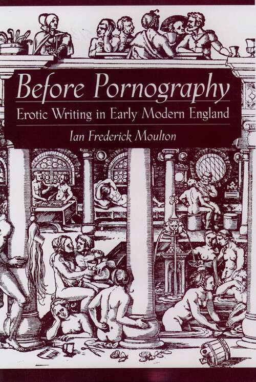 Book cover of Before Pornography: Erotic Writing In Early Modern England