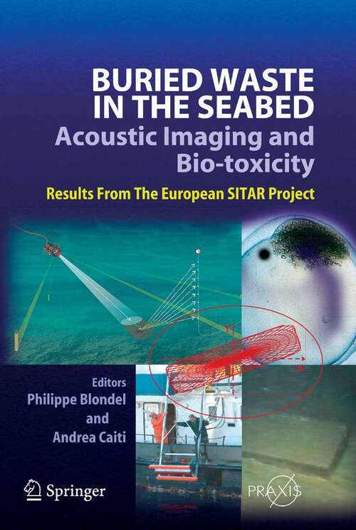 Book cover of Buried Waste in the Seabed – Acoustic Imaging and Bio-toxicity: Results from the European SITAR Project (2007) (Springer Praxis Books)