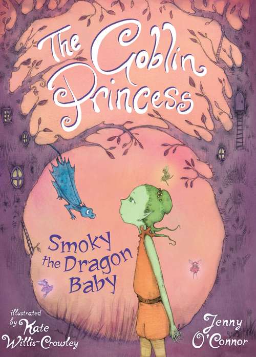 Book cover of The Goblin Princess: Smoky the Dragon Baby (Main) (The Goblin Princess #1)