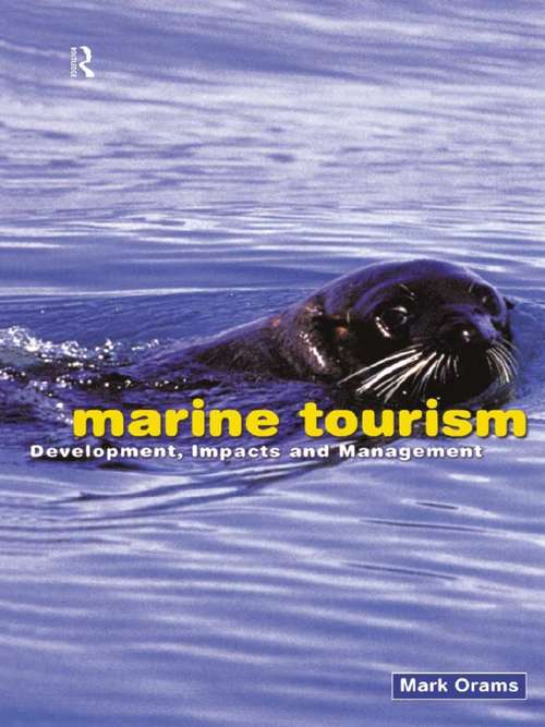 Book cover of Marine Tourism: Development, Impacts and Management (Routledge Advances in Tourism)