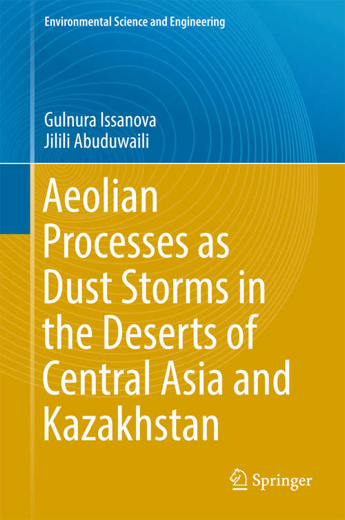 Book cover of Aeolian Processes as Dust Storms in the Deserts of Central Asia and Kazakhstan (Environmental Science and Engineering)