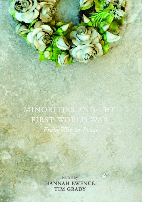 Book cover of Minorities and the First World War: From War to Peace