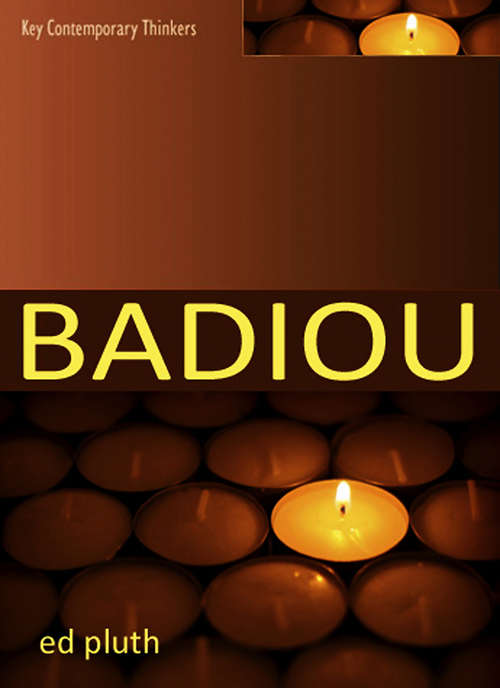 Book cover of Badiou: A Philosophy of the New (Key Contemporary Thinkers)
