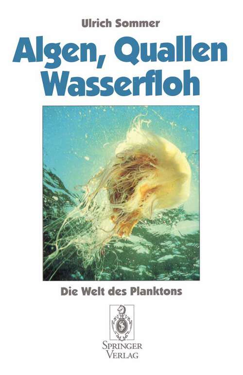 Book cover of Algen, Quallen, Wasserfloh: Die Welt des Planktons (1996)