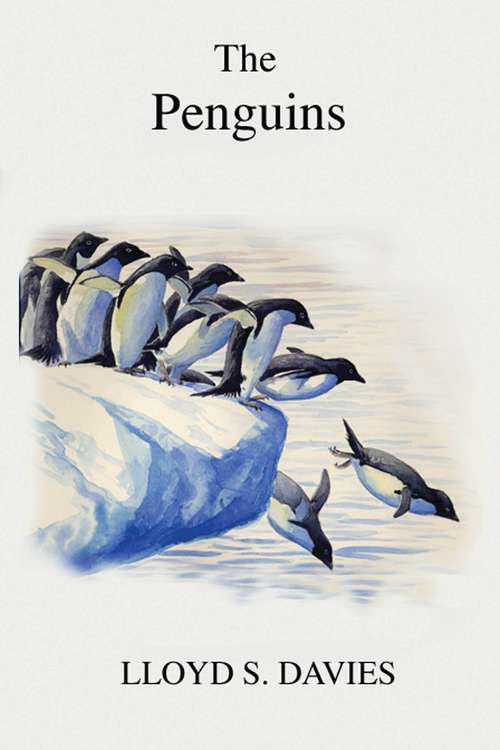 Book cover of Penguins: Living In Two Worlds (Poyser Monographs #38)