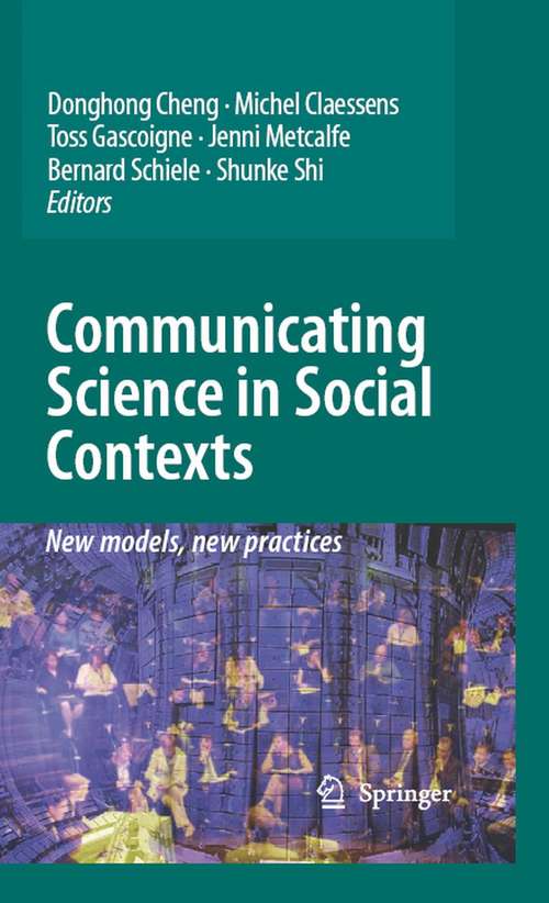 Book cover of Communicating Science in Social Contexts: New models, new practices (2008)