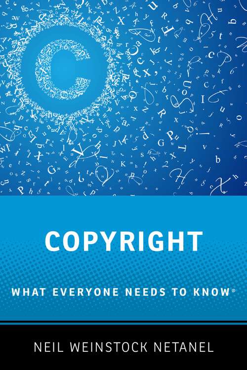 Book cover of COPYRIGHT WENK C: What Everyone Needs to Know® (What Everyone Needs To Know®)