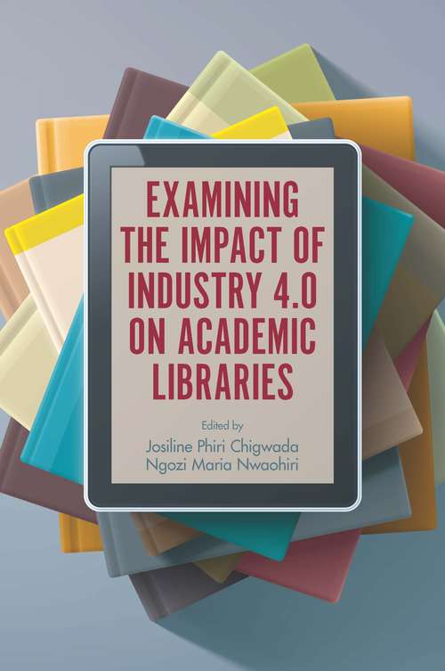 Book cover of Examining the Impact of Industry 4.0 on Academic Libraries