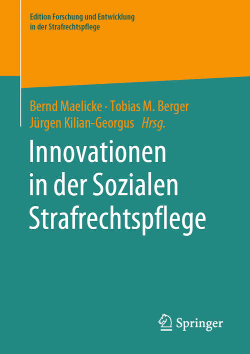 Book cover of Innovationen in der Sozialen Strafrechtspflege (1. Aufl. 2020) (Edition Forschung und Entwicklung in der Strafrechtspflege)