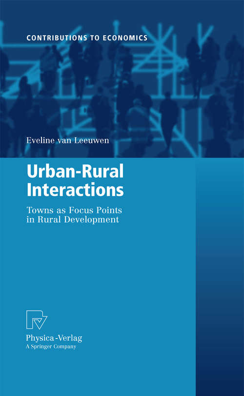 Book cover of Urban-Rural Interactions: Towns as Focus Points in Rural Development (2010) (Contributions to Economics)