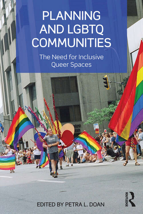 Book cover of Planning and LGBTQ Communities: The Need for Inclusive Queer Spaces