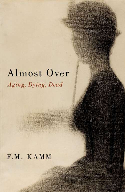Book cover of Almost Over: Aging, Dying, Dead