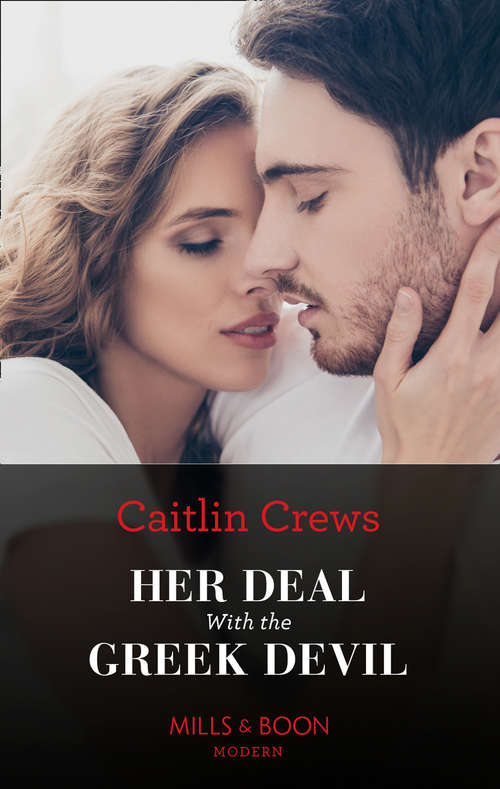 Book cover of Her Deal With The Greek Devil: The Forbidden Innocent's Bodyguard (billion-dollar Mediterranean Brides) / Her Deal With The Greek Devil / How To Win The Wild Billionaire / Stranded For One Scandalous Week (ePub edition) (Rich, Ruthless & Greek #2)