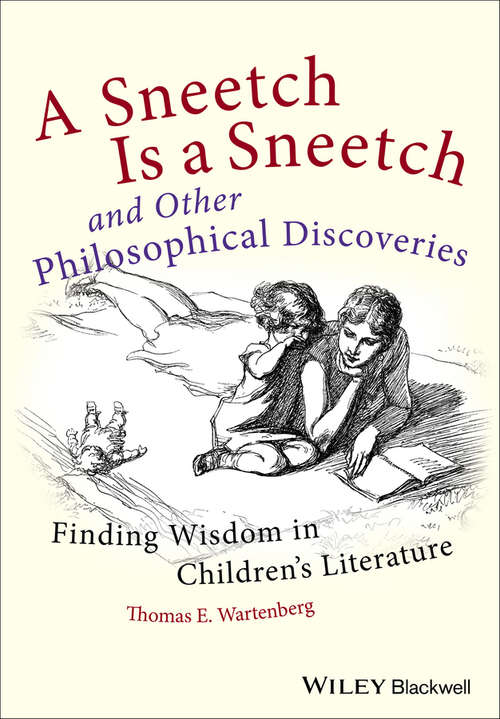 Book cover of A Sneetch is a Sneetch and Other Philosophical Discoveries: Finding Wisdom in Children's Literature