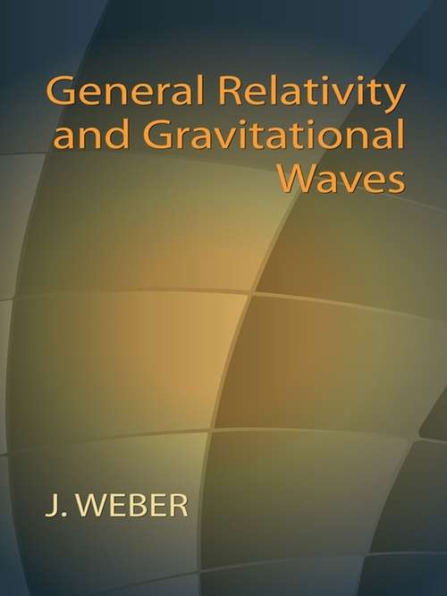 Book cover of General Relativity and Gravitational Waves