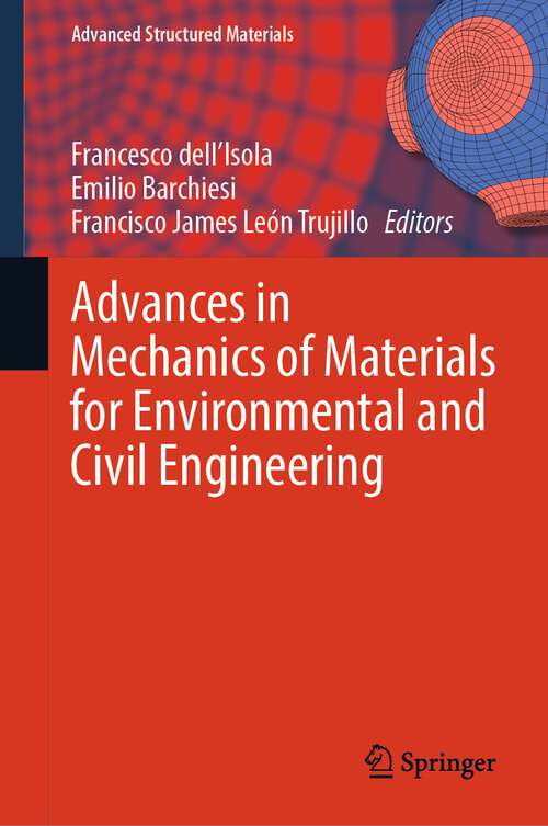 Book cover of Advances in Mechanics of Materials for Environmental and Civil Engineering (1st ed. 2023) (Advanced Structured Materials #197)