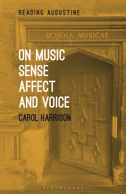 Book cover of On Music, Sense, Affect and Voice (Reading Augustine)