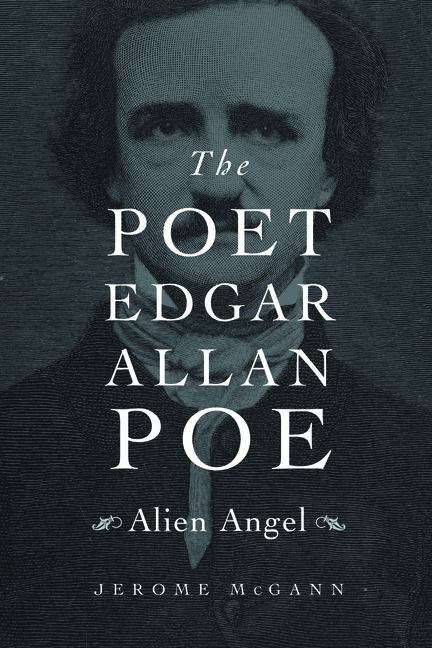 Book cover of The Poet Edgar Allan Poe: Alien Angel