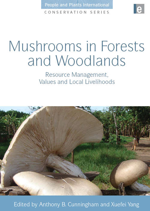 Book cover of Mushrooms in Forests and Woodlands: Resource Management, Values and Local Livelihoods