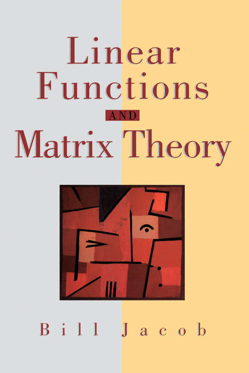 Book cover of Linear Functions and Matrix Theory (1995) (Textbooks in Mathematical Sciences)