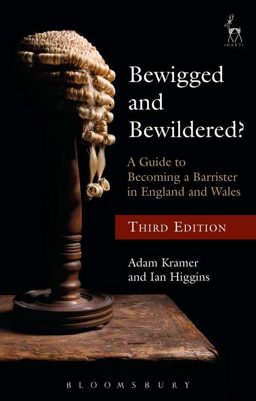 Book cover of Bewigged And Bewildered?: A Guide To Becoming A Barrister In England And Wales