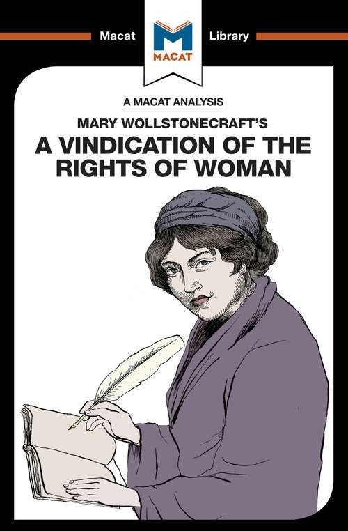 Book cover of A Vindication of the Rights of Woman (The Macat Library)