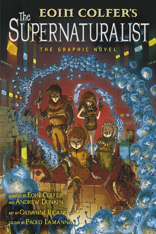 Book cover of The Supernaturalist: The Graphic Novel (Supernaturalist Ser.)