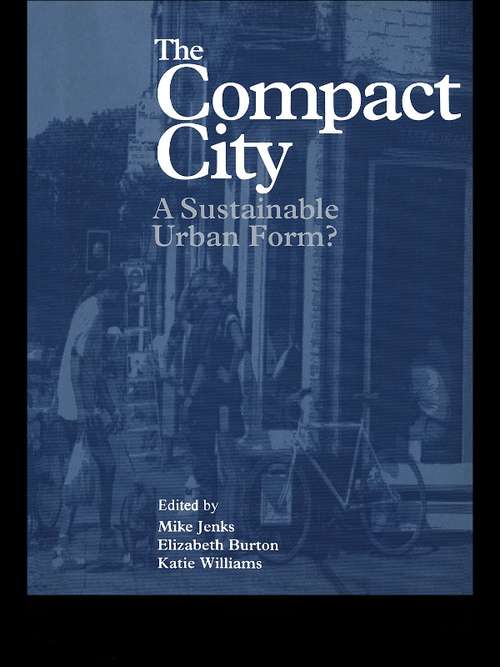 Book cover of The Compact City: A Sustainable Urban Form?
