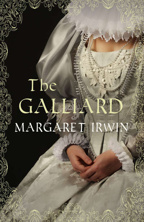 Book cover of The Galliard: The Great Love Of Mary Queen Of Scots