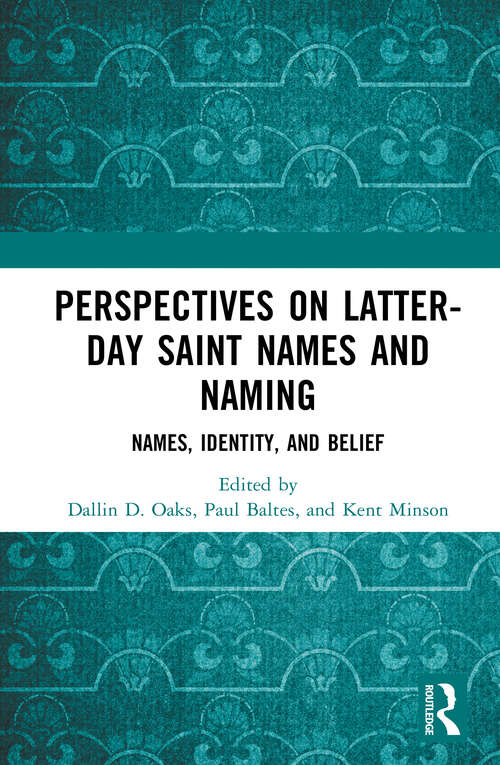 Book cover of Perspectives on Latter-day Saint Names and Naming: Names, Identity, and Belief