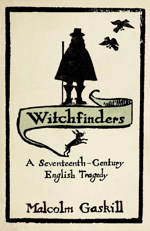 Book cover of Witchfinders: A Seventeenth-century English Tragedy