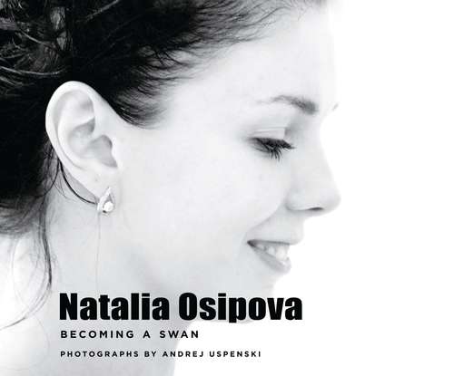Book cover of Natalia Osipova: Becoming A Swan