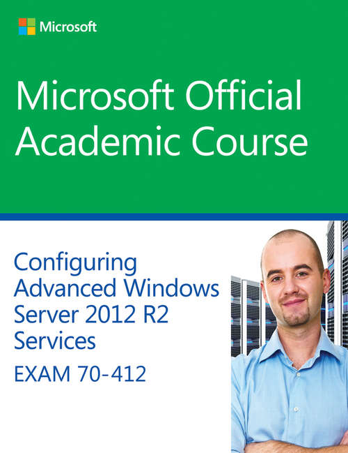 Book cover of 70-412 Configuring Advanced Windows Server 2012 Services R2