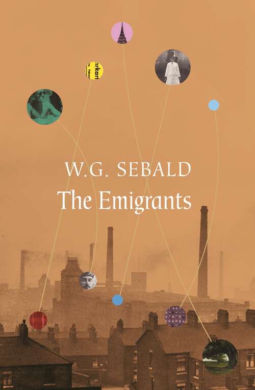 Book cover of The Emigrants: The Emigrants, The Rings Of Saturn, And Vertigo