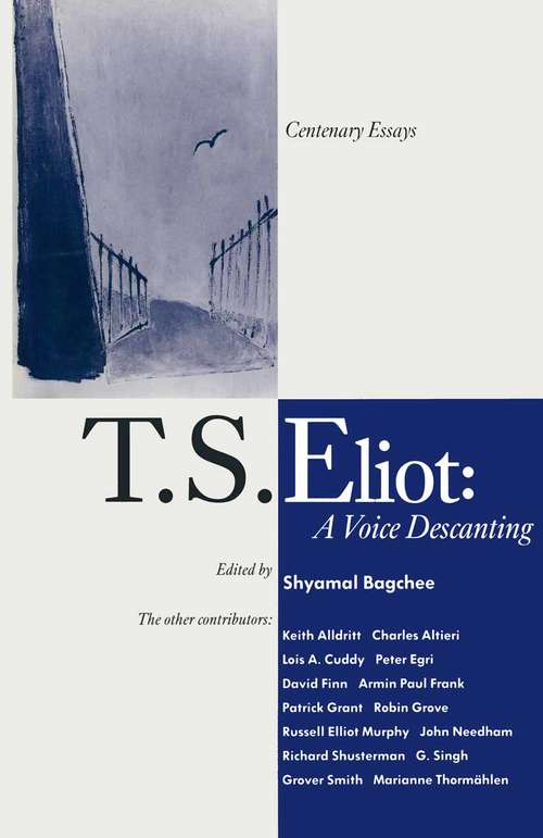 Book cover of T. S. Eliot: Centenary Essays (1st ed. 1990)