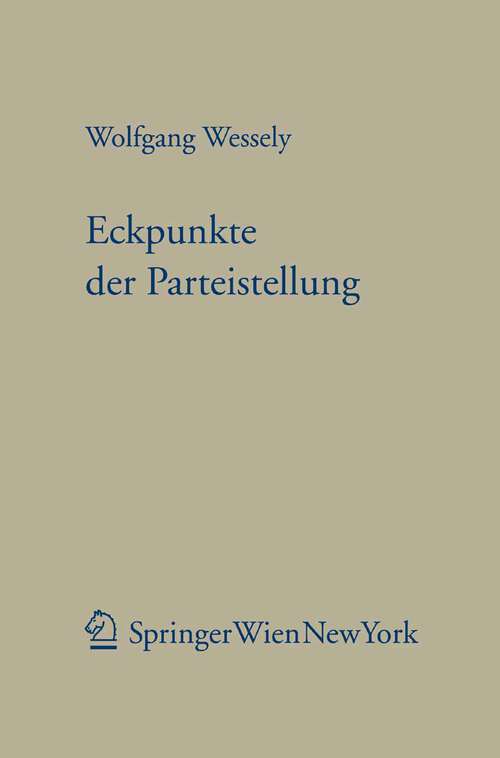 Book cover of Eckpunkte der Parteistellung: Wegweiser für Gesetzgebung und Vollziehung (2008) (Forschungen aus Staat und Recht #154)