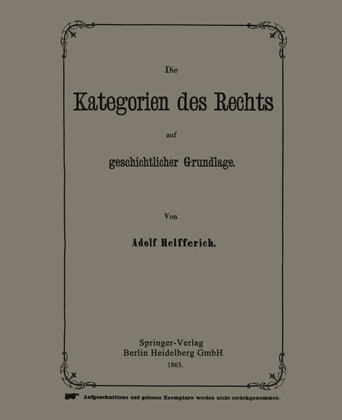 Book cover of Die Kategorien des Rechts auf geschichtlicher Grundlage (1863)