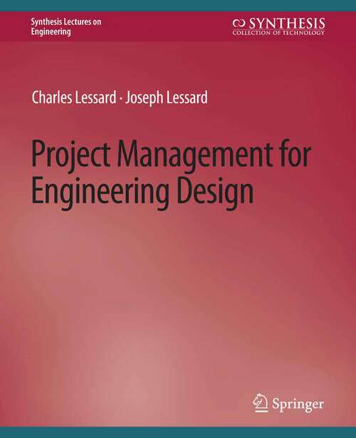 Book cover of Project Management for Engineering Design (Synthesis Lectures on Engineering)