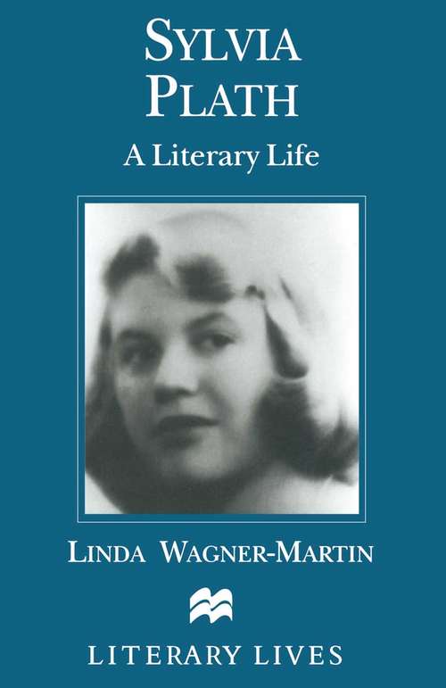 Book cover of Sylvia Plath: A Literary Life (1st ed. 1999) (Literary Lives)