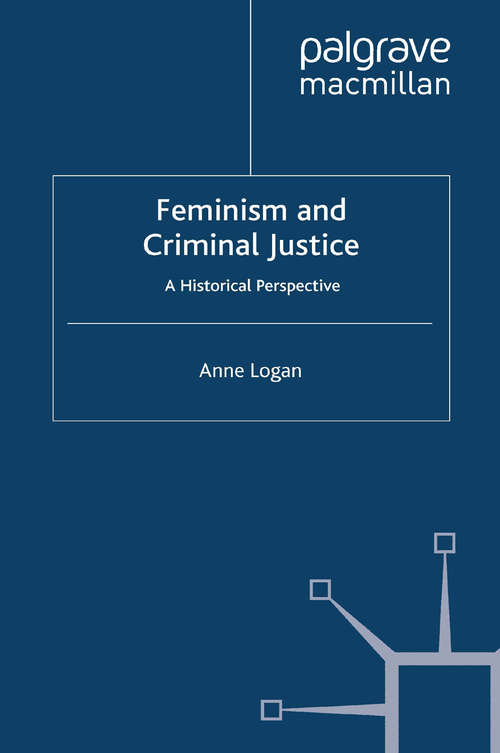Book cover of Feminism and Criminal Justice: A Historical Perspective (2008)
