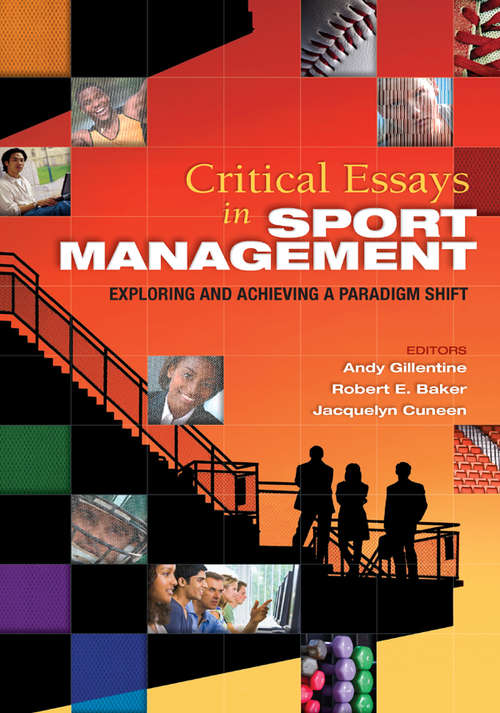 Book cover of Critical Essays in Sport Management: Exploring and Achieving a Paradigm Shift