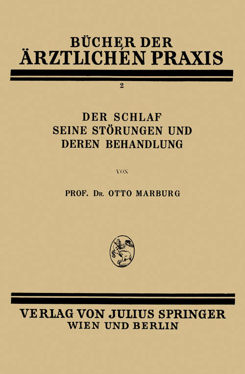 Book cover of Der Schlaf Seine Störungen und Deren Behandlung: Band 2 (1928) (Bücher der ärztlichen Praxis #2)