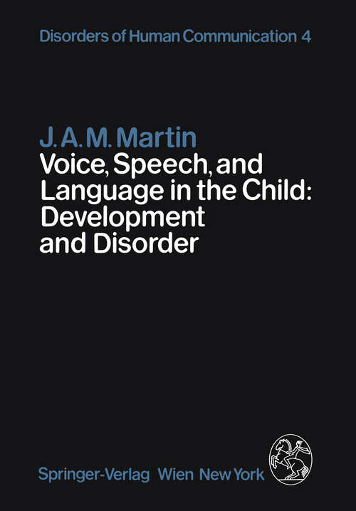 Book cover of Voice, Speech, and Language in the Child: Development and Disorder (1981) (Disorders of Human Communication #4)