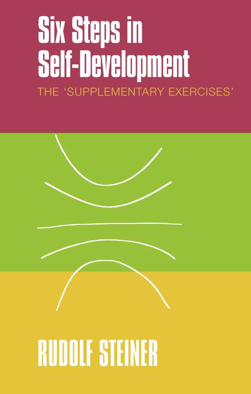 Book cover of Six Steps in Self-development: The 'supplementary Exercises'