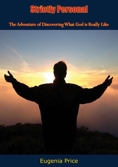 Book cover of Strictly Personal: The Adventure of Discovering What God is Really Like