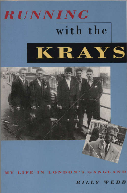 Book cover of Running with the Krays: My Life in London's Gangland