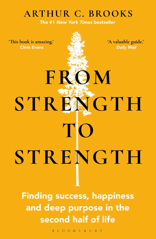 Book cover of From Strength to Strength: Finding Success, Happiness and Deep Purpose in the Second Half of Life